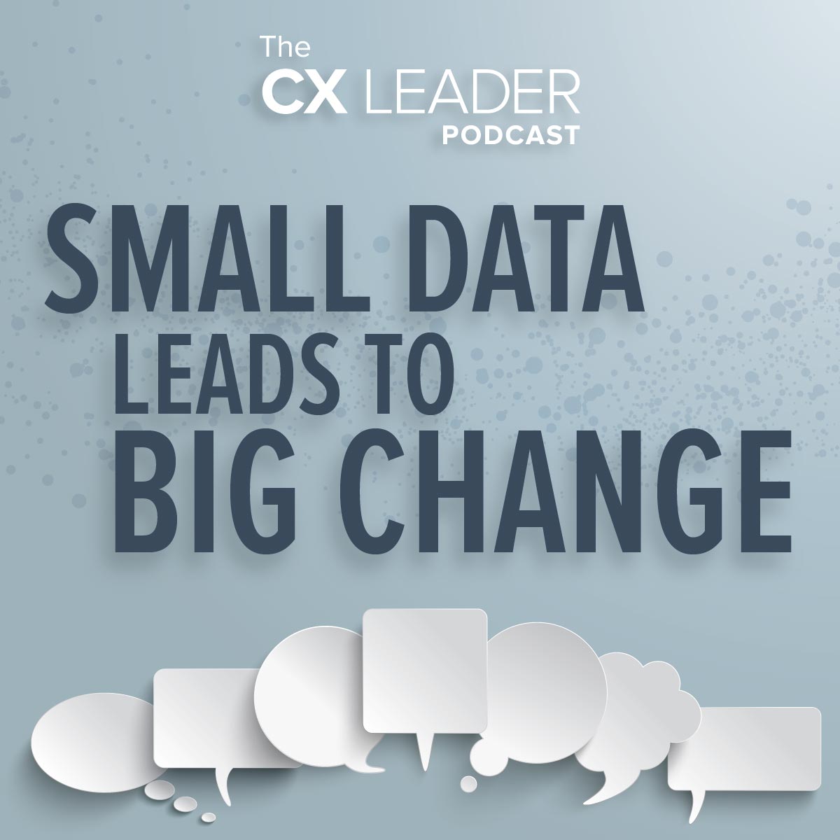 Small Data Leads to Big Change