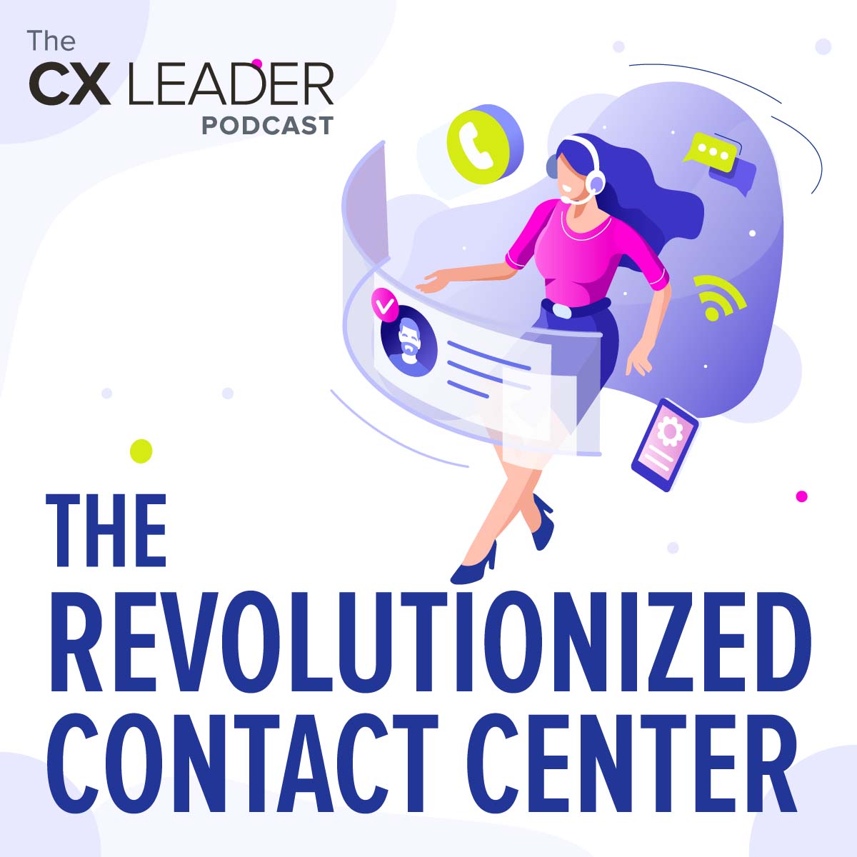 The Revolutionized Contact Center